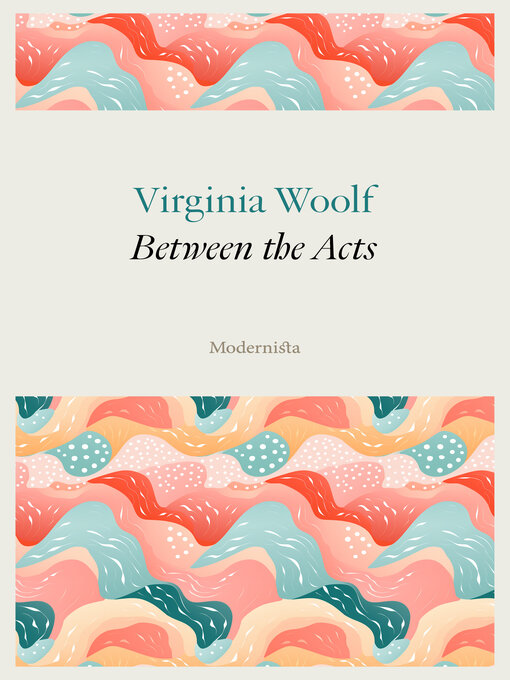 Title details for Between the Acts by Virginia Woolf - Available